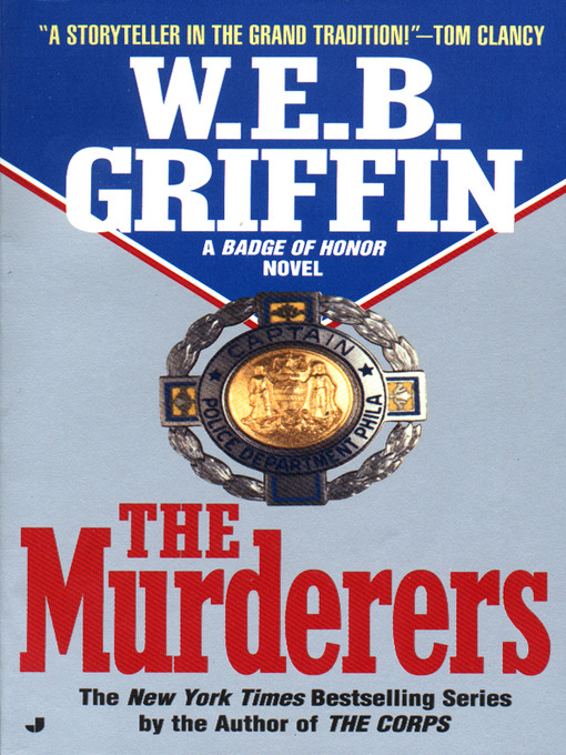 Title details for The Murderers by W.E.B. Griffin - Available